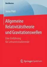 Allgemeine Relativitätstheorie und Gravitationswellen