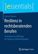 Resilienz in rechtsberatenden Berufen: Strategien zur Erhöhung der eigenen Selbstwirksamkeit