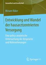 Entwicklung und Wandel der hausarztzentrierten Versorgung: Eine policy-analytische Untersuchung der Ansprüche und Wahrnehmungen