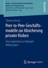 Peer-to-Peer-Geschäftsmodelle zur Absicherung privater Risiken: Eine Exploration am Beispiel Wildschaden