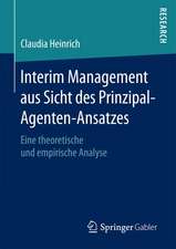 Interim Management aus Sicht des Prinzipal-Agenten-Ansatzes