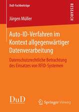 Auto-ID-Verfahren im Kontext allgegenwärtiger Datenverarbeitung: Datenschutzrechtliche Betrachtung des Einsatzes von RFID-Systemen