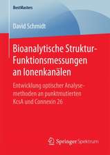 Bioanalytische Struktur-Funktionsmessungen an Ionenkanälen: Entwicklung optischer Analysemethoden an punktmutierten KcsA und Connexin 26