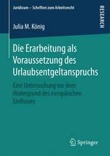 Die Erarbeitung als Voraussetzung des Urlaubsentgeltanspruchs