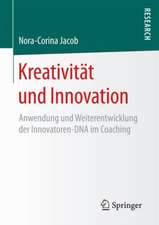 Kreativität und Innovation: Anwendung und Weiterentwicklung der Innovatoren-DNA im Coaching