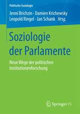 Soziologie der Parlamente: Neue Wege der politischen Institutionenforschung