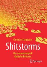 Shitstorms: Der Zusammenprall digitaler Kulturen