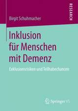 Inklusion für Menschen mit Demenz: Exklusionsrisiken und Teilhabechancen