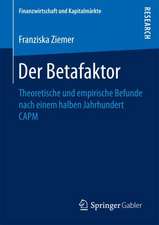 Der Betafaktor: Theoretische und empirische Befunde nach einem halben Jahrhundert CAPM