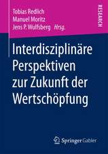 Interdisziplinäre Perspektiven zur Zukunft der Wertschöpfung