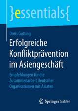 Erfolgreiche Konfliktprävention im Asiengeschäft: Empfehlungen für die Zusammenarbeit deutscher Organisationen mit Asiaten