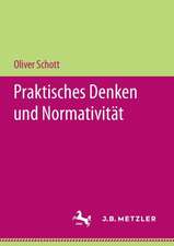 Praktisches Denken und Normativität