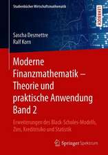 Moderne Finanzmathematik – Theorie und praktische Anwendung Band 2