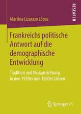 Frankreichs politische Antwort auf die demographische Entwicklung: Tradition und Neuausrichtung in den 1970er und 1980er Jahren