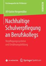 Nachhaltige Schulverpflegung an Berufskollegs: Verpflegungssysteme und Ernährungsbildung