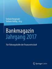 Bankmagazin - Jahrgang 2017: Für Führungskräfte der Finanzwirtschaft