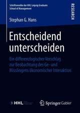 Entscheidend unterscheiden: Ein differenzlogischer Vorschlag zur Beobachtung des Ge- und Misslingens ökonomischer Interaktion