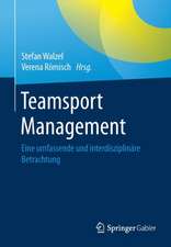 Teamsport Management: Eine umfassende und interdisziplinäre Betrachtung