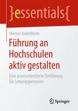 Führung an Hochschulen aktiv gestalten: Eine praxisorientierte Einführung für Leitungspersonen