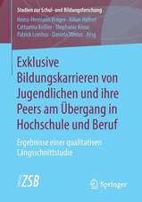 Exklusive Bildungskarrieren von Jugendlichen und ihre Peers am Übergang in Hochschule und Beruf: Ergebnisse einer qualitativen Längsschnittstudie