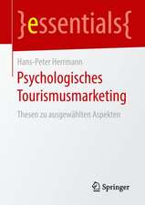 Psychologisches Tourismusmarketing: Thesen zu ausgewählten Aspekten