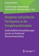 Akzeptanz und politische Partizipation in der Energietransformation: Gesellschaftliche Herausforderungen jenseits von Technik und Ressourcenausstattung