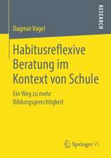 Habitusreflexive Beratung im Kontext von Schule: Ein Weg zu mehr Bildungsgerechtigkeit