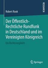 Der Öffentlich-Rechtliche Rundfunk in Deutschland und im Vereinigten Königreich: Ein Rechtsvergleich