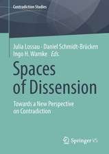 Spaces of Dissension: Towards a New Perspective on Contradiction