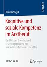 Kognitive und soziale Kompetenz im Arztberuf: Ein Blick auf Erwerbs- und Erfassungsprozesse mit besonderem Fokus auf Empathie