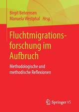 Fluchtmigrationsforschung im Aufbruch: Methodologische und methodische Reflexionen