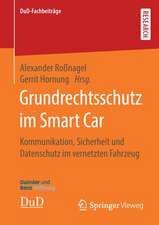 Grundrechtsschutz im Smart Car: Kommunikation, Sicherheit und Datenschutz im vernetzten Fahrzeug