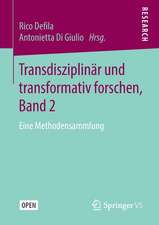 Transdisziplinär und transformativ forschen, Band 2: Eine Methodensammlung