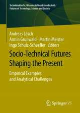 Socio-Technical Futures Shaping the Present: Empirical Examples and Analytical Challenges