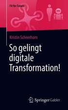 So gelingt digitale Transformation!