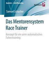 Das Mentorensystem Race Trainer: Konzept für ein semi-automatisches Fahrertraining