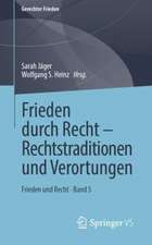 Frieden durch Recht – Rechtstraditionen und Verortungen