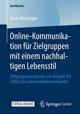 Online-Kommunikation für Zielgruppen mit einem nachhaltigen Lebensstil: Zielgruppenansprache am Beispiel der LOHAS im Lebensmitteleinzelhandel