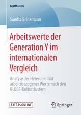 Arbeitswerte der Generation Y im internationalen Vergleich: Analyse der Heterogenität arbeitsbezogener Werte nach den GLOBE-Kulturclustern