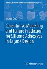 Constitutive Modelling and Failure Prediction for Silicone Adhesives in Façade Design