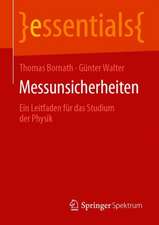 Messunsicherheiten – Grundlagen: Für das Physikalische Praktikum