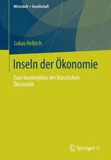 Inseln der Ökonomie: Zum Inselmythos der klassischen Ökonomik