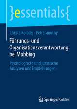 Führungs- und Organisationsverantwortung bei Mobbing: Psychologische und juristische Analysen und Empfehlungen