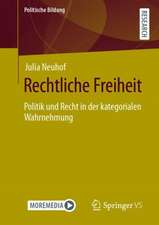 Rechtliche Freiheit: Politik und Recht in der kategorialen Wahrnehmung