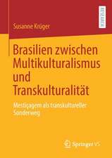 Brasilien zwischen Multikulturalismus und Transkulturalität