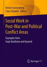 Social Work in Post-War and Political Conflict Areas: Examples from Iraqi-Kurdistan and beyond