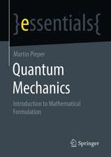 Quantum Mechanics: Introduction to Mathematical Formulation