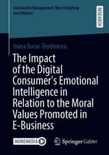 The Impact of the Digital Consumer's Emotional Intelligence in Relation to the Moral Values Promoted in E-Business