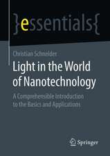 Light in the World of Nanotechnology: A Comprehensible Introduction to the Basics and Applications