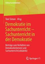 Demokratie im Sachunterricht – Sachunterricht in der Demokratie: Beiträge zum Verhältnis von Demokratie(lernen) und Sachunterricht(sdidaktik)